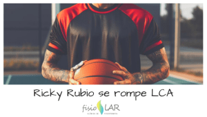 rotura lca baloncesto